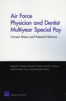 Air Force Physician and Dentist Multiyear Special Pay: Current Status and Potential Reforms 0833046977 Book Cover