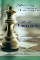 Relaciones Extraordinarias: el secreto de tu negocio. Libro de ejercicios: �Hazte con las estrategias m�s impactantes para crear un negocio extraordinario! 840913151X Book Cover