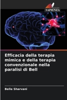 Efficacia della terapia mimica e della terapia convenzionale nella paralisi di Bell (Italian Edition) 6208019400 Book Cover