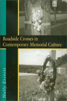 Roadside Crosses in Contemporary Memorial Culture 1574411500 Book Cover