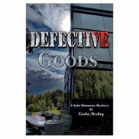 Defective Goods: A Kyle Shannon Mystery 0983377812 Book Cover