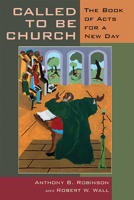 Called to Be Church: The Book of Acts for a New Day 0802860656 Book Cover