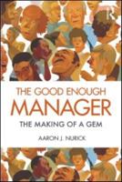 The Good Enough Manager: The Making of a GEM 0367376652 Book Cover