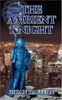 The Ambient Knight (Weather Knight) 1600020453 Book Cover