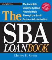 The SBA Loan Book: Get A Small Business Loan--even With Poor Credit, Weak Collateral, And No Experience (Sba Loan Book) 1593372892 Book Cover