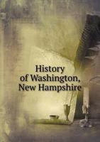 History of Washington, New Hampshire, 137890690X Book Cover