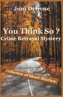 You Think So? B0CBNWBL9H Book Cover