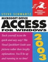Microsoft Office Access 2003 for Windows (Visual QuickStart Guide) 0321193938 Book Cover