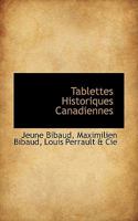 Tablettes Historiques Canadiennes 1113345837 Book Cover