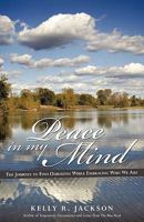 Peace in My Mind: The Journey to Find Ourselves While Embracing Who We Are 144013426X Book Cover