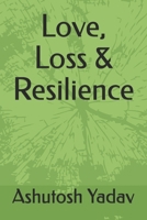 Love, Loss & Resilience B0F1TL89HT Book Cover