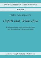 Unfall Und Verbrechen: Konfigurationen Zwischen Juristischem Und Literarischem Diskurs Um 1900 3658145447 Book Cover