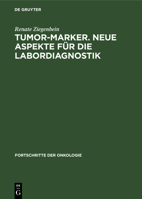 Tumor-Marker. Neue Aspekte Für Die Labordiagnostik 3112528476 Book Cover