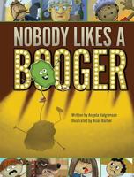 Nobody Likes A Booger 1592988245 Book Cover