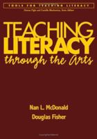 Teaching Literacy through the Arts 1593852819 Book Cover