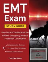 EMT Exam Study Guide: Prep Book & Textbook for the NREMT Emergency Medical Technician Certification 162845444X Book Cover