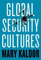 Global Security Cultures 1509509186 Book Cover