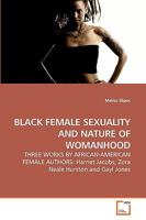Black Female Sexuality and Nature of Womanhood 3639220854 Book Cover