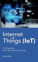 Internet of Things (IoT): Ein Wegweiser durch das Internet der Dinge 374127660X Book Cover