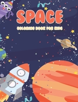 Space Coloring Book For Kids: Fantastic Outer Space Coloring Book For Kids Ages 4-8 with Animals, Aliens, Monsters, Mermaids, Spaceships, Dinosaurs, ... More! [Positive Affirmations Coloring Book] B08TZ7DP2G Book Cover