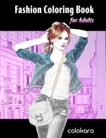 Fashion Coloring Book for Adults: An Adult Grayscale Coloring Book with Beautiful Dresses for Relaxing and Stress Relieving 179024966X Book Cover