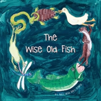 Wise Old Fish 1734287217 Book Cover