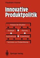 Innovative Produktpolitik: Strategie Planung Entwicklung Durchsetzung 3642955053 Book Cover