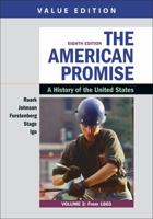 The American Promise, Value Edition, Volume 2: A History of the United States 1319208967 Book Cover