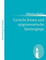 Lyrische Reisen Und Epigrammatische Spazierg Nge 3843058512 Book Cover