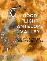 Good Flight Antelope Valley 1981286950 Book Cover