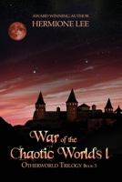 War of the Chaotic Worlds I 1958336335 Book Cover
