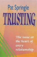 Trusting: Learning Who and How to Trust Again 0892838442 Book Cover