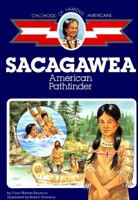 Sacagawea: American Pathfinder (Childhood Of Famous Americans) 1481414992 Book Cover