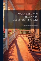 Mary Baldwin Seminary Bluestocking 1912 1179111672 Book Cover