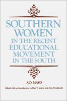 Southern Women in the Recent Educational Movement in the South (Library of Southern Civilization) 0807125229 Book Cover