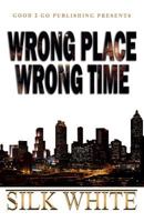Wrong Place, Wrong Time 1943686475 Book Cover
