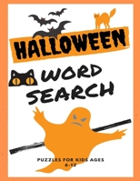 Halloween Word Search: A Fun Word Finder Large Print Puzzle Book for Kids Ages 6-12 B08LT348R9 Book Cover