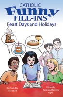 Catholic Funny Fill-Ins: Feast Days and Holidays 081981685X Book Cover