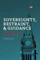 Sovereignty, Restraint, and Guidance: Canadian Criminal Law in the 21st Century 1552214990 Book Cover