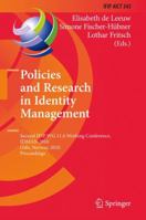Policies and Research in Identity Management: Second IFIP WG 11.6 Working Conference, IDMAN 2010, Oslo, Norway, November 18-19, 2010, Proceedings ... and Communication Technology, 343) 3642173020 Book Cover