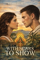 With Scars to Show B0GR29TJFG Book Cover