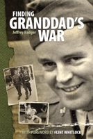 Finding Granddad's War 1593313217 Book Cover
