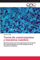 Teoria de Cuasiconjuntos y Mecanica Cuantica 3659006629 Book Cover