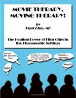Movie Therapy, Moving Therapy! 1553957059 Book Cover