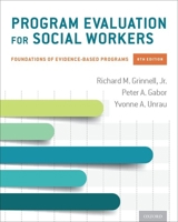 Program Evaluation for Social Workers: Foundations of Evidence-Based Programs 0199859051 Book Cover