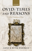 Ovid: Times and Reasons: A New Translation of Fasti 0198149743 Book Cover