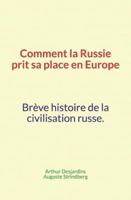 Comment la Russie prit sa place en Europe: Brève histoire de la civilisation russe 1981868445 Book Cover