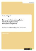 Besonderheiten nachtr�glicher Anschaffungskosten in Verschmelzungsf�llen: Unter besonderer Ber�cksichtigung des Firmenwertes 3640352963 Book Cover