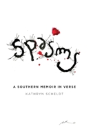 Spasms A Southern Memoir in Verse 1735690511 Book Cover