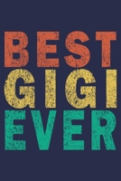 Best Gigi Ever: Funny Journal Gift For Aunt 1694750612 Book Cover